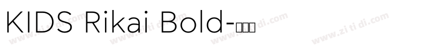 KIDS Rikai Bold字体转换